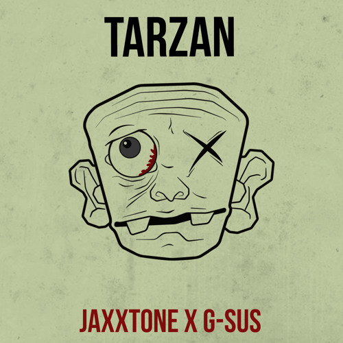 Jaxxtone x G-Sus - Tarzan