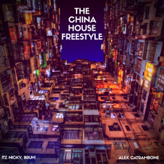 The China House Freestyle Feat. Alex Catrambone