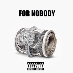For Nobody