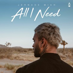 Jernade Miah - All I Need