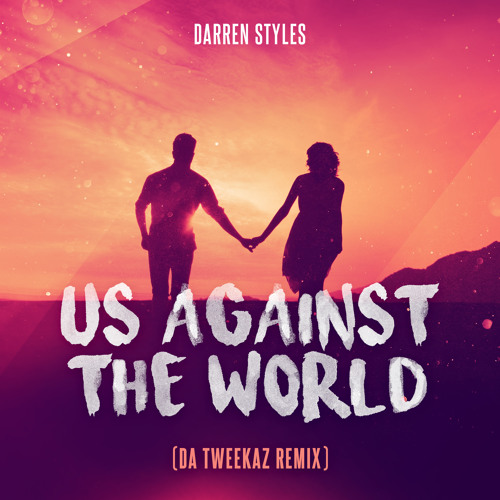 Darren Styles - Us Against The World (Da Tweekaz Remix - FREE TRACK)