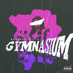Gymnasium (Prod. By Aramis)