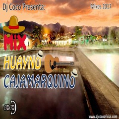 DJ COCO OFICIAL - MIX HUAYNO CAJAMARQUINO (2017)