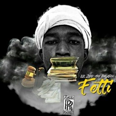 Lor Ziggy aka Big Gino  - Fetti