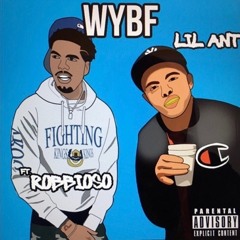Lil Ant x Robbioso - WYBF [Prod. Elii] [Thizzler.com Exclusive]