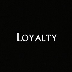 Loyalty