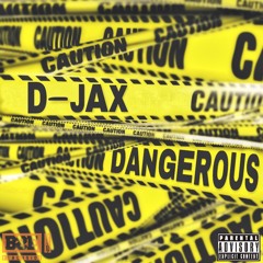 D-Jax - Dangerous