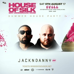 Jack N Danny - 05:15 - 06:00 @ House of Silk - Summer House Party 3 @ Scala Kings X / Sat 5th Aug 17