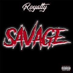 Royalty-Savage (prod. by drumdummie