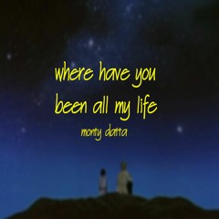 Where Have You Been All My Life(Chill Lofi)