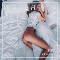 Water After Sex Ep.01