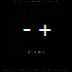 - + [prod. ZIERE]