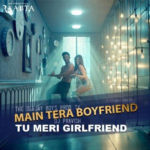 Stream Main Tera Boyfriend Remix DJ Pravish Dublin Raabta Arijit Singh by  Dj Pravish ✪ | Listen online for free on SoundCloud