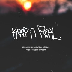 Keep It Real (Feat. Isaiah Velez & Marcus Jordan)