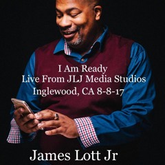 I Am Ready Live From JLJ Media Studios Inglewood CA  8 - 8- 17