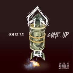 Come Up by Omelly produced by Tasha Cavour