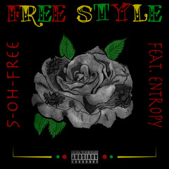 Free Style Feat. Entropy (Prod. ITZSPVCEMAN)