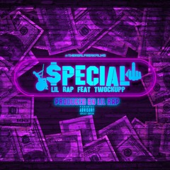 Lil Rap - Special (Feat. TwoCkupp)