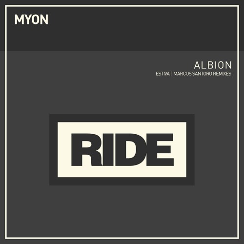 Myon - Albion (Marcus Santoro Remix) [Ride Recordings]