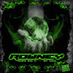 ROWNEY - MY SOUL -RMR 002 - out 8\9\17 juno exclusive