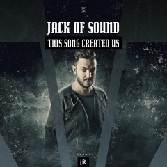 Jack Of Sound - This Song Created Us (#UR006)