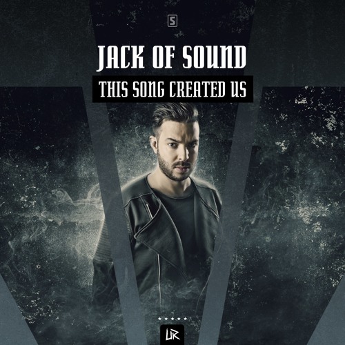Jack Of Sound - This Song Created Us (#UR006)