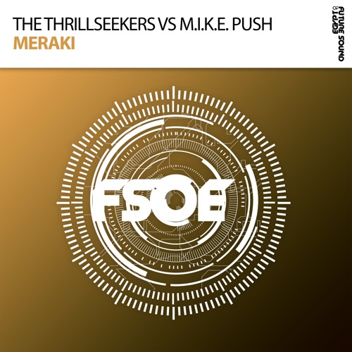 The Thrillseekers vs M.I.K.E. Push - Meraki