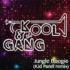Kool & The Gang - Jungle Boogie (Kid Panel Rmx)