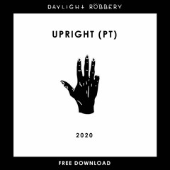 Upright (PT) - 2020 (Original Mix) [FREE DOWNLOAD]