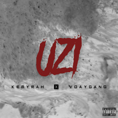 Kemyrah - UZI (ft. VoayGang) [Explicit Lyrics] 2k17