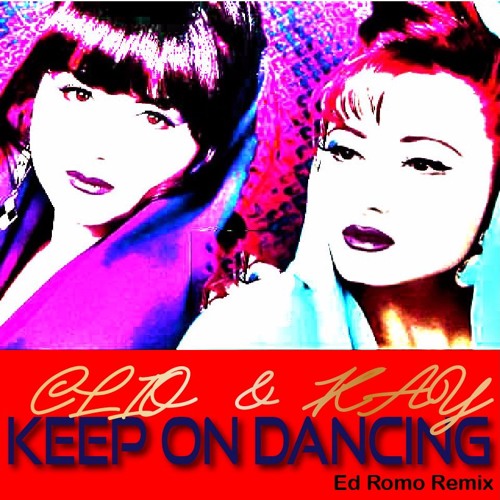 Feat. Clio  & Kay  -  Keep On Dancing (2015 cover) (Short Version)