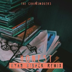 The Chainsmokers - Honest (Ryan Riback Remix)