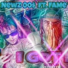 I GOT IT ft. FAME "Tha Alien"
