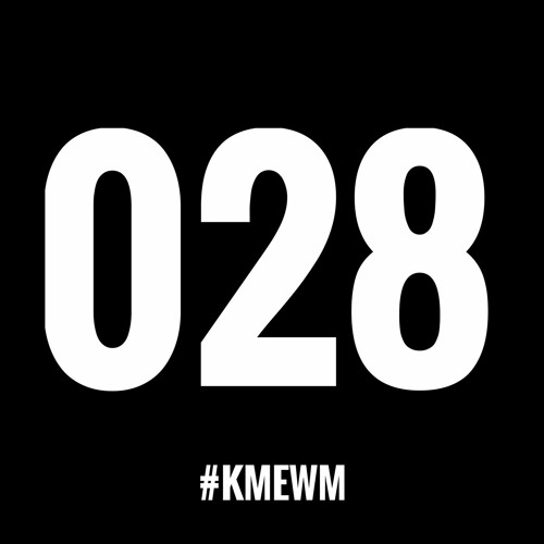 KME Weekly Mixtape 028: Just Drop It On The Floor