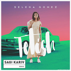 Selena Gomez - Fetish (Sagi Kariv Remix)