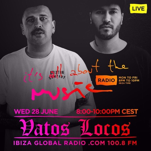 Vatos Locos It X27 S All About The Music Dj Mix Series Episode