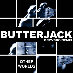 Other Worlds - Crvvcks Remix