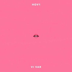 Hov1 - Vi Var