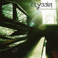Elyssia | A sound For Sore Souls | New Age Music | Ambient music