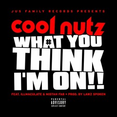 What You Think I'm On feat. Illmaculate and Mistah Fab