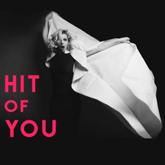 Hit of You