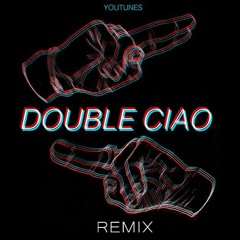 Youtunes - Double Ciao (NJustN Remix)