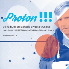 PROTON !!! - rozhlasová verze inscenace