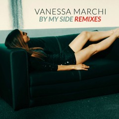 Vanessa Marchi - By My Side (Discopapa & Mordax Bastards RMX)
