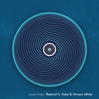 Louis Futon - Rewind (Ft. Ashe & Armani White)