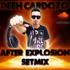 After Explosion Setmix - DJ Deeh Cardozo