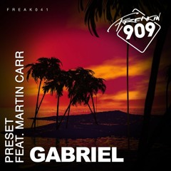 Preset Feat. Martin Carr - Gabriel (RobbieG Remix) [Freakin909]