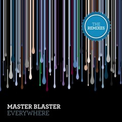 Master Blaster - Everywhere (Sunset Project Radio Edit)