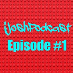 iJoshPodcast #1: The Lego Ninjago Movie | Uncut