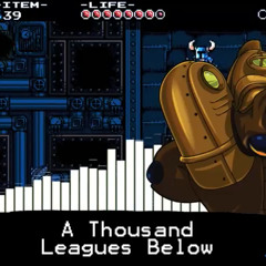 "A Thousand Leagues Below" Remix [Shovel Knight]